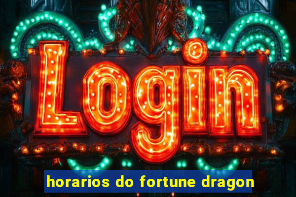 horarios do fortune dragon